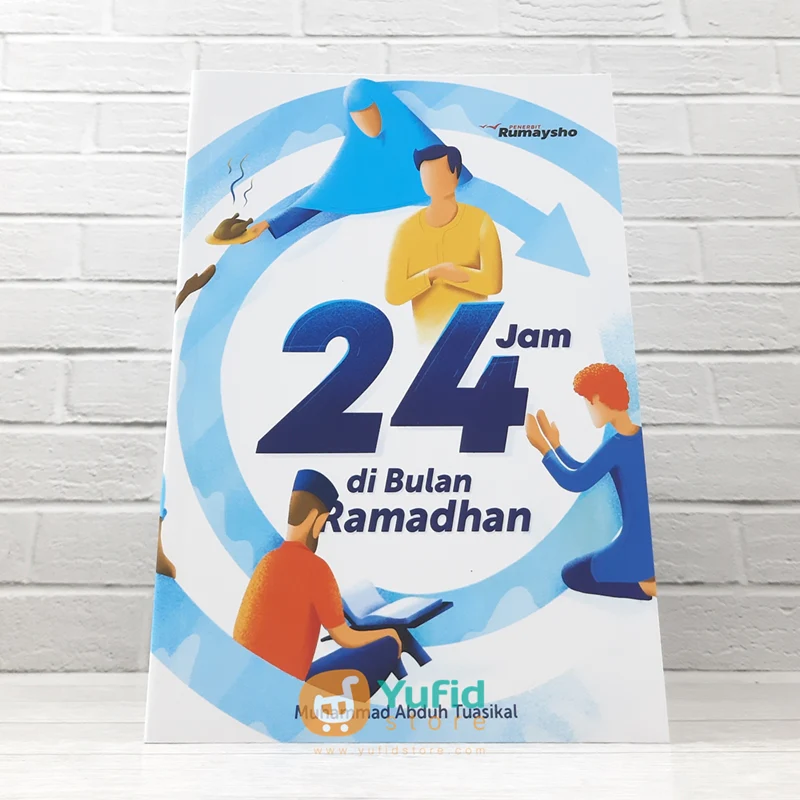 BUKU 24 JAM DI BULAN RAMADHAN (RUMAYSHO)