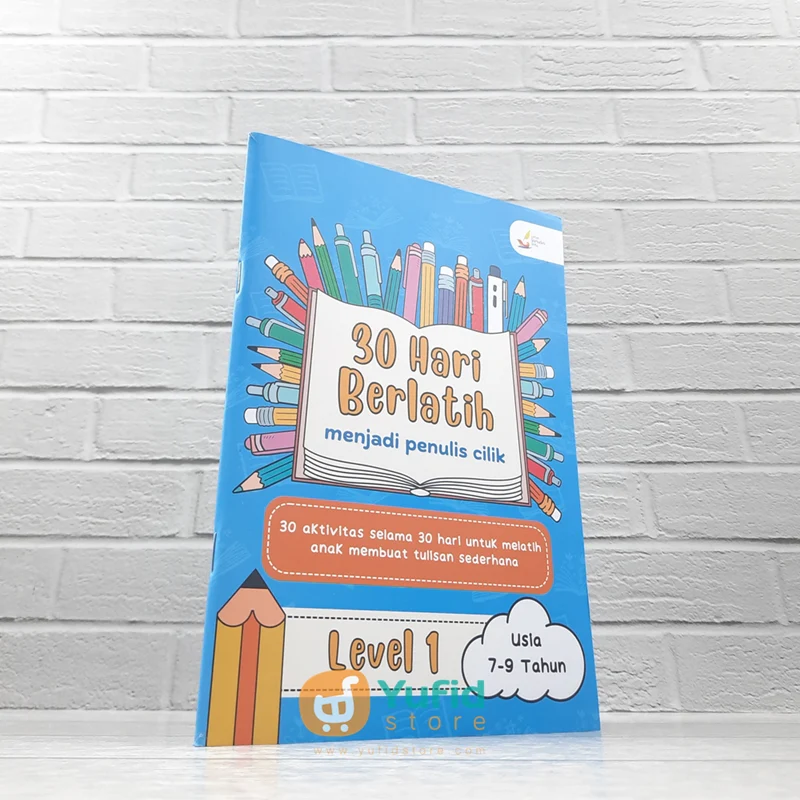 BUKU 30 HARI BERLATIH MENJADI PENULIS CILIK LEVEL 1 (PINISI SAMUDERA ILMU)