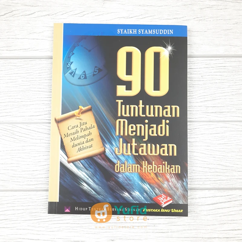 BUKU 90 TUNTUNAN MENJADI JUTAWAN DALAM KEBAIKAN (PUSTAKA IBNU UMAR)