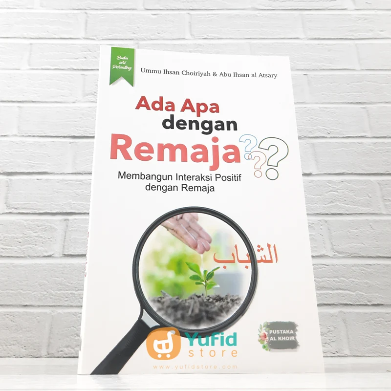 BUKU ADA APA DENGAN REMAJA (PUSTAKA AL KHOIR)