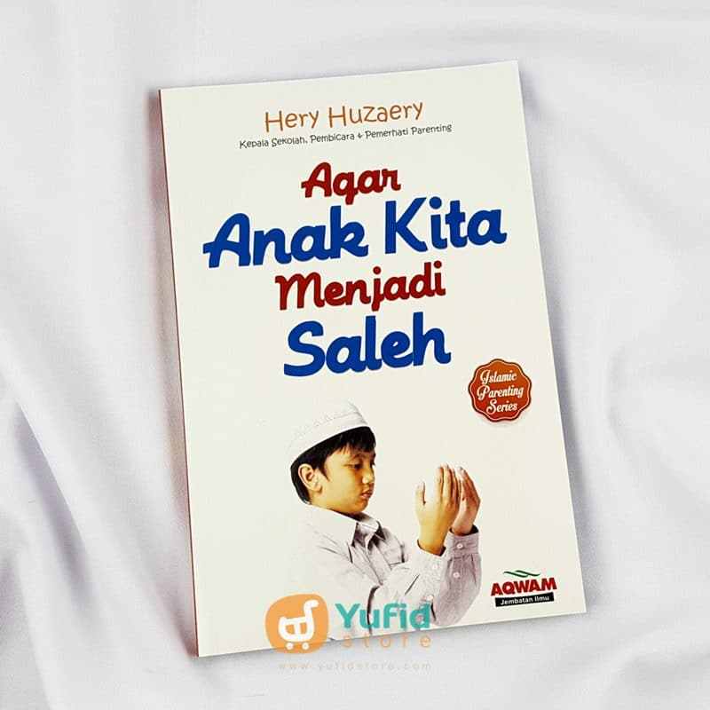Buku Agar Anak Kita Menjadi Saleh (Aqwam)