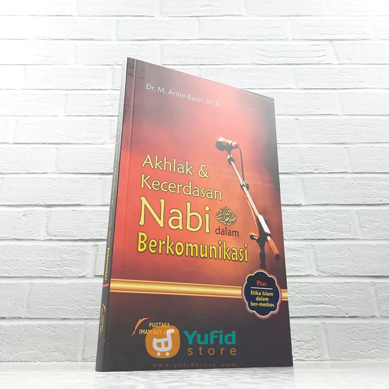 BUKU AKHLAK DAN KECERDASAN NABI DALAM BERKOMUNIKASI (PUSTAKA IMAM ASY-SYAFII)