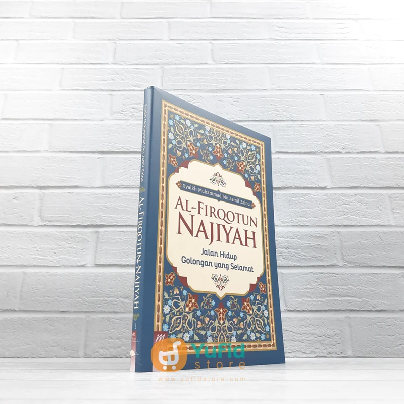 BUKU AL-FIRQOTUN NAJIYAH - JALAN HIDUP GOLONGAN YANG SELAMAT (MEDIA HIDAYAH)