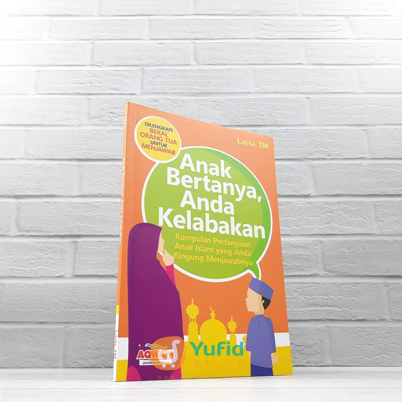 BUKU ANAK BERTANYA ANDA KELABAKAN (AQWAM)