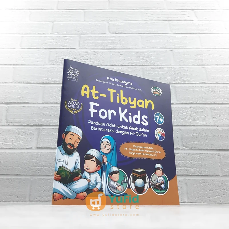BUKU AT-TIBYAN FOR KIDS PANDUAN ADAB UNTUK ANAK DALAM BERINTERAKSI DENGAN AL-QURAN (ALFOZ KIDS)