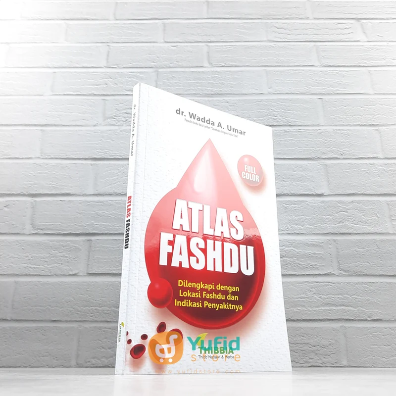 BUKU ATLAS FASHDU DILENGKAPI DENGAN LOKASI FASHDU DAN INDIKASI PENYAKIT (THIBBIA)