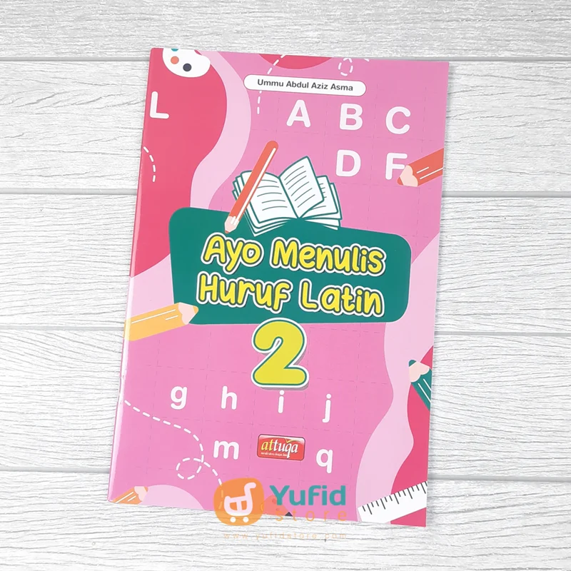 BUKU AYO MENULIS HURUF LATIN JILID 2 (ATTUQA)