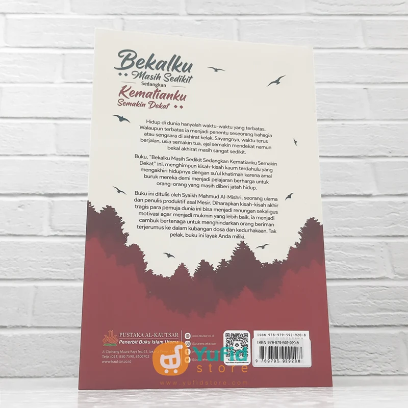 BUKU BEKALKU MASIH SEDIKIT SEDANGKAN KEMATIANMU SEMAKIN DEKAT (PUSTAKA AL KAUTSAR) - Image 2