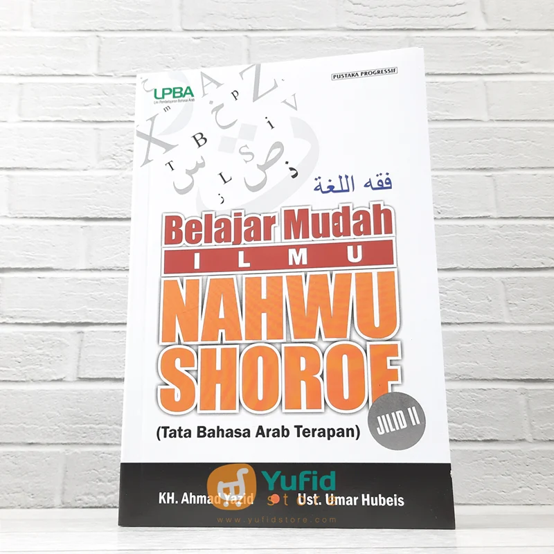 BUKU BELAJAR MUDAH ILMU NAHWU SHOROF JILID 2 (PUSTAKA PROGRESSIF)