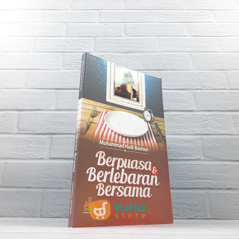 BUKU BERPUASA DAN BERLEBARAN BERSAMA (PUSTAKA AL-KAUTSAR)