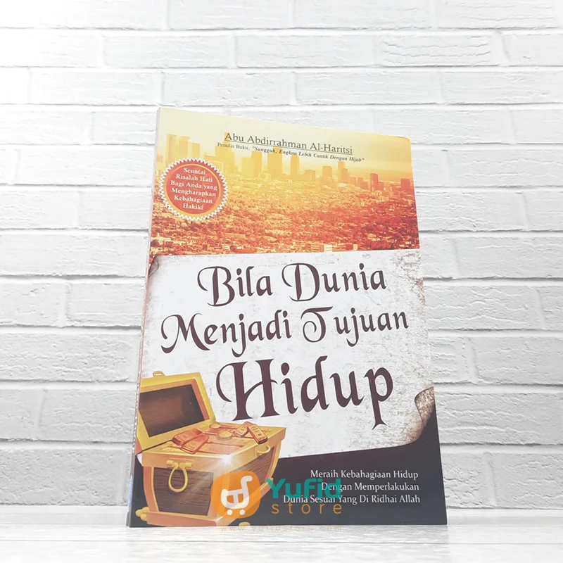 Buku Bila Dunia Menjadi Tujuan Hidup (Maktabah Al-Hanif)