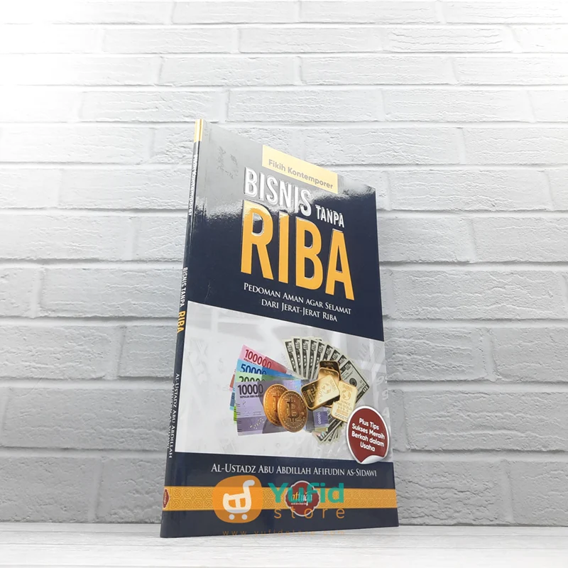 BUKU BISNIS TANPA RIBA PEDOMAN AGAR SELAMAT DARI JERAT JERAT RIBA (ATTUQA)