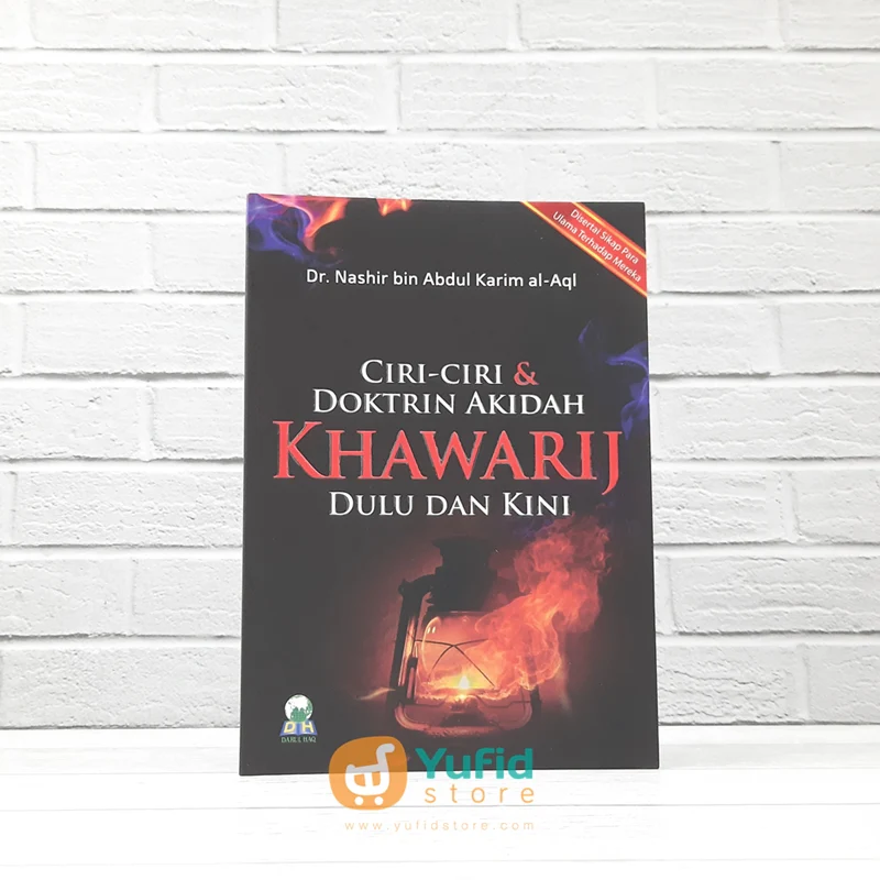 Buku Ciri-ciri dan Doktrin Akidah Khawarij Dulu dan Kini (Darul Haq)
