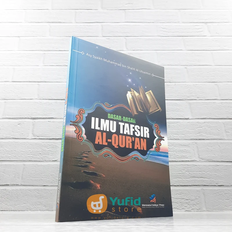 BUKU DASAR-DASAR ILMU TAFSIR AL-QURAN (WAROTSATUL ANBIYA PRESS)