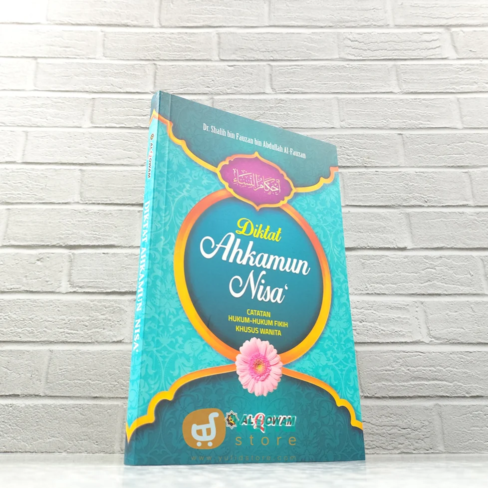 BUKU DIKTAT AHKAMUN NISA CATATAN HUKUM FIKIH KHUSUS WANITA (AL QOWAM)