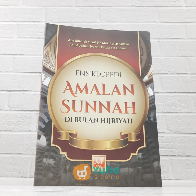 BUKU ENSIKLOPEDI AMALAN SUNNAH DI BULAN HIJRIYAH (PUSTAKA AL FURQON)