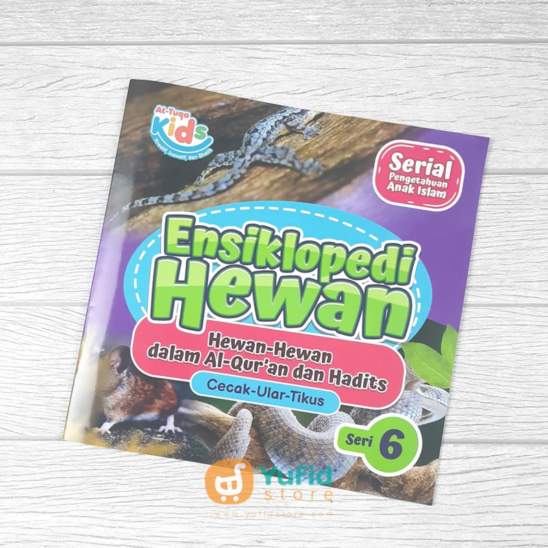 BUKU ENSIKLOPEDI HEWAN SERI 6 (AT-TUQA KIDS)