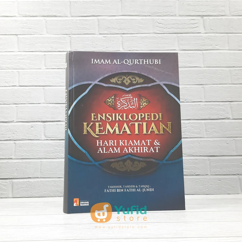 Buku Ensiklopedi Kematian Hari Kiamat & Alam Akhirat (Insan Kamil)