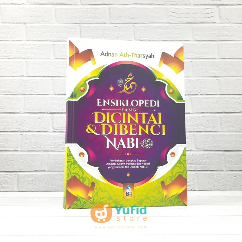 BUKU ENSIKLOPEDI YANG DICINTAI DAN DIBENCI NABI (ZAMZAM)
