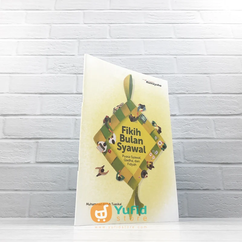 BUKU FIKIH BULAN SYAWAL - PUASA SYAWAL, QADHA DAN FIDYAH (RUMAYSHO)