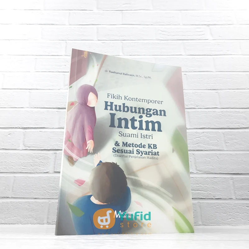 BUKU FIKIH KONTEMPORER HUBUNGAN INTIM (MUSLIMAFIYAH PUBLISHING)