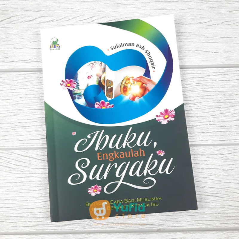 Buku Ibuku Engkaulah Surgaku (Darul Haq)