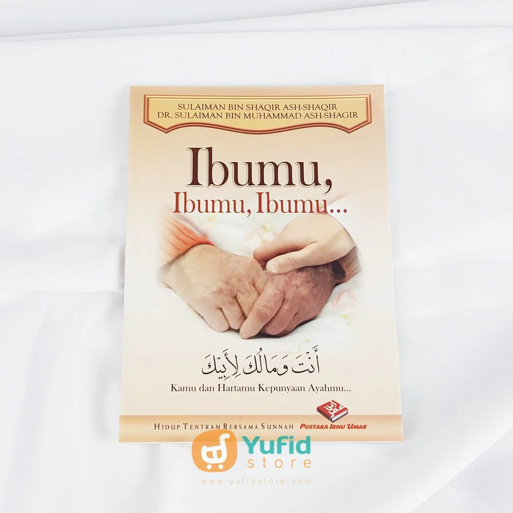 Buku Ibumu, Ibumu, Ibumu (Pustaka Ibnu Umar)