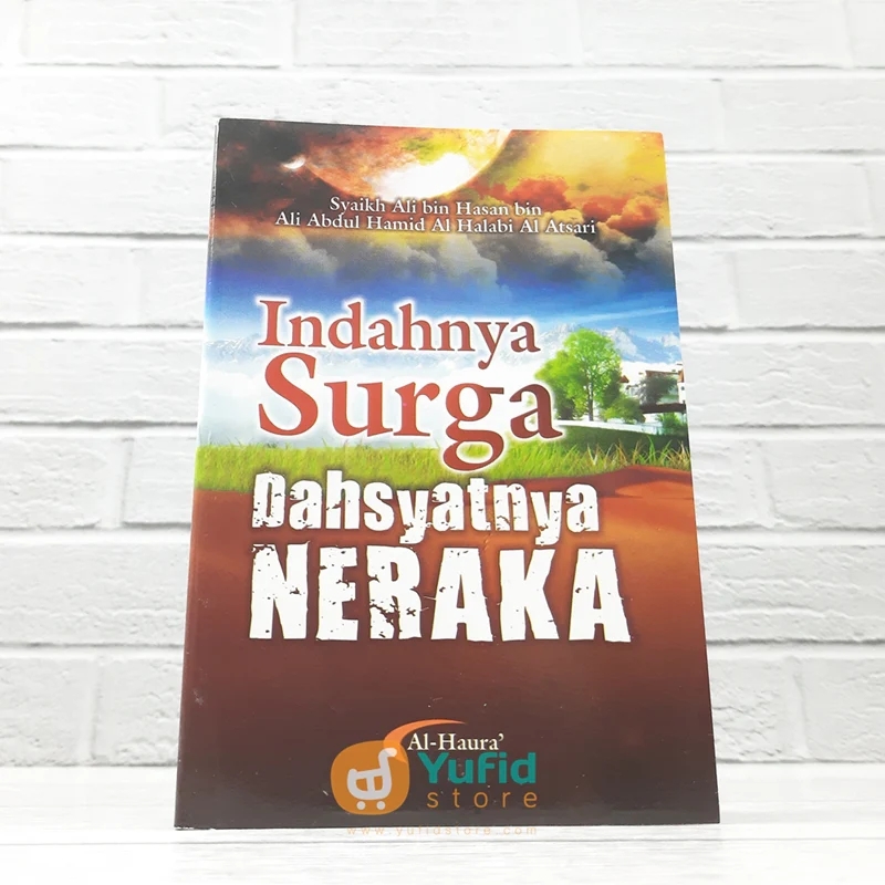 BUKU INDAHNYA SURGA DAHSYATNYA NERAKA (AL HAURA)