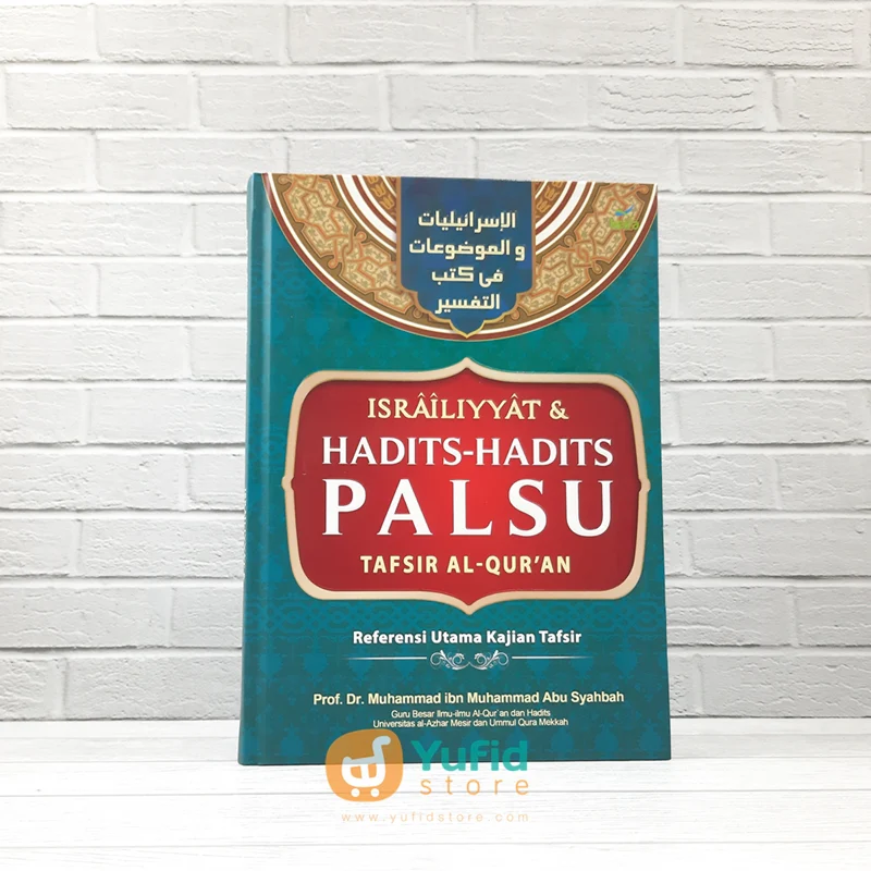 Buku Israiliyyat dan Hadits-Hadits Palsu Tafsir Al-Quran (Keira Publishing)