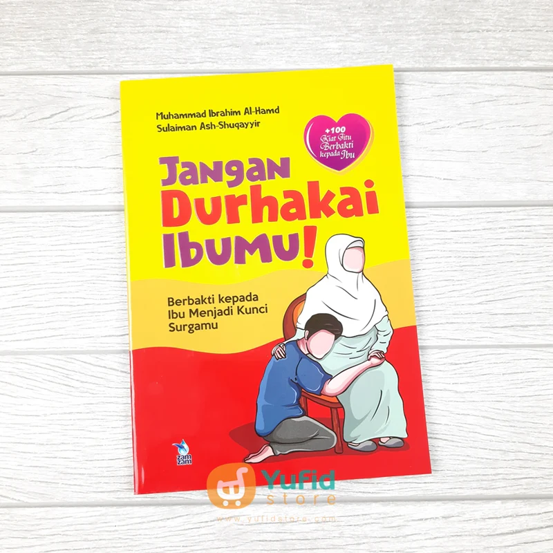Buku Jangan Durhakai Ibumu (Zam-Zam Publishing)