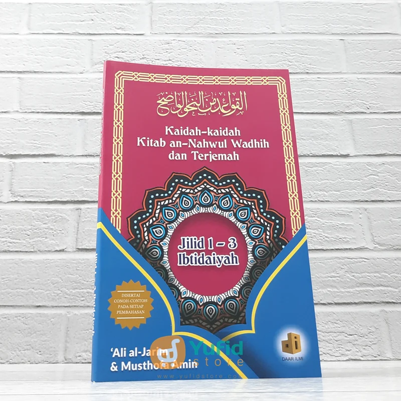 BUKU KAIDAH-KAIDAH AN-NAHWUL WADHIH DAN TERJEMAH (DAAR ILMI)
