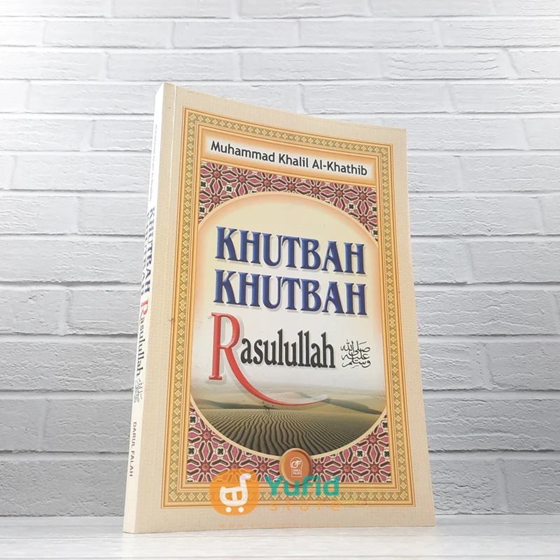 BUKU KHUTBAH-KHUTBAH RASULULLAH (DARUL FALAH)
