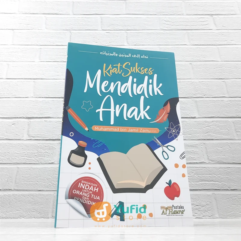 Buku Kiat Sukses Mendidik Anak (Pustaka Al-Haura)