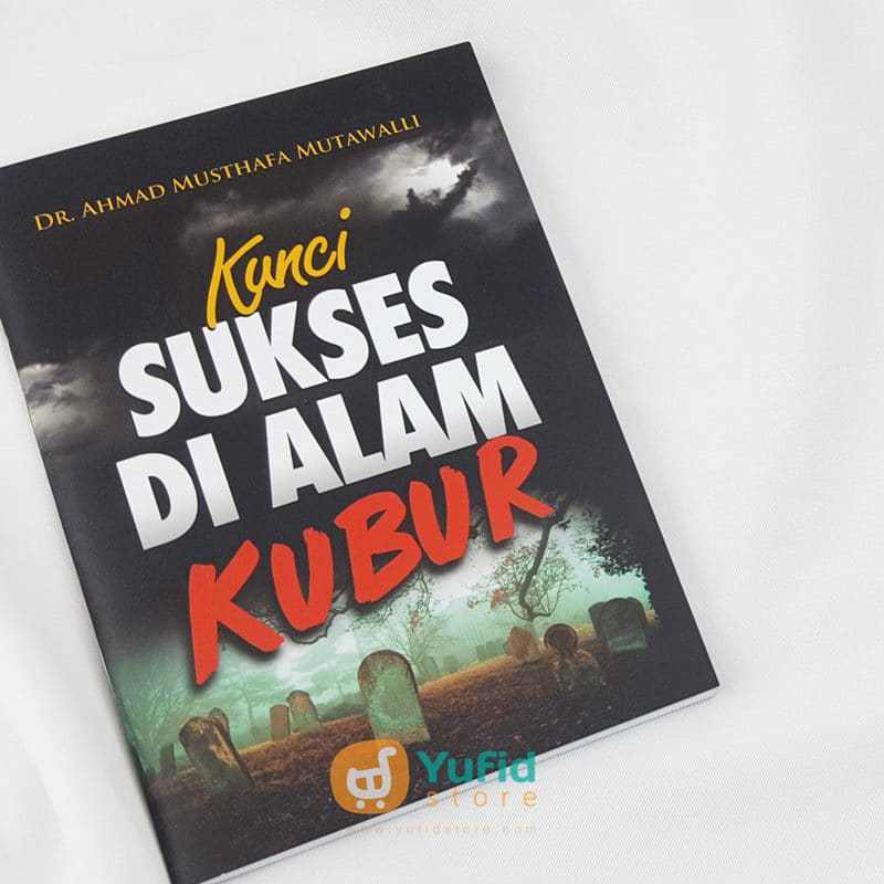 Buku Kunci Sukses Di Alam Kubur (Pustaka al-Inabah)