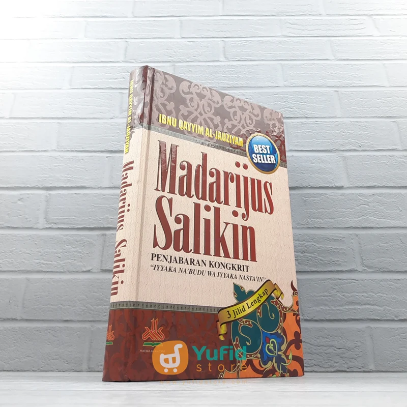 BUKU MADARIJUS SALIKIN PENJABARAN KONGKRIT IYYAKA NABUDU WA IYYAKA NASTAIN (PUSTAKA AL-KAUTSAR)