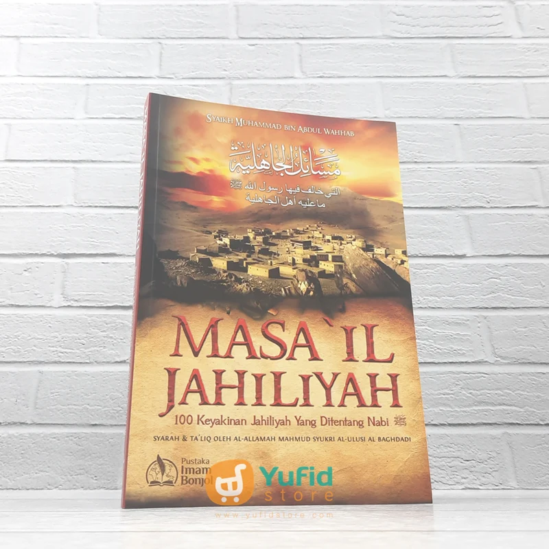 BUKU MASA'IL JAHILIYAH - 100 KEYAKINAN JAHILIYAH YANG DI TENTANG NABI (PUSTAKA IMAM BONJOL)