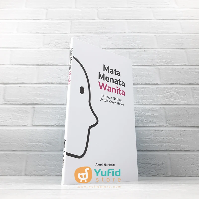 BUKU MATA MENATA WANITA - UNTAIAN NASIHAT UNTUK KAUM HAWA (MUAMALAH PUBLISHING)