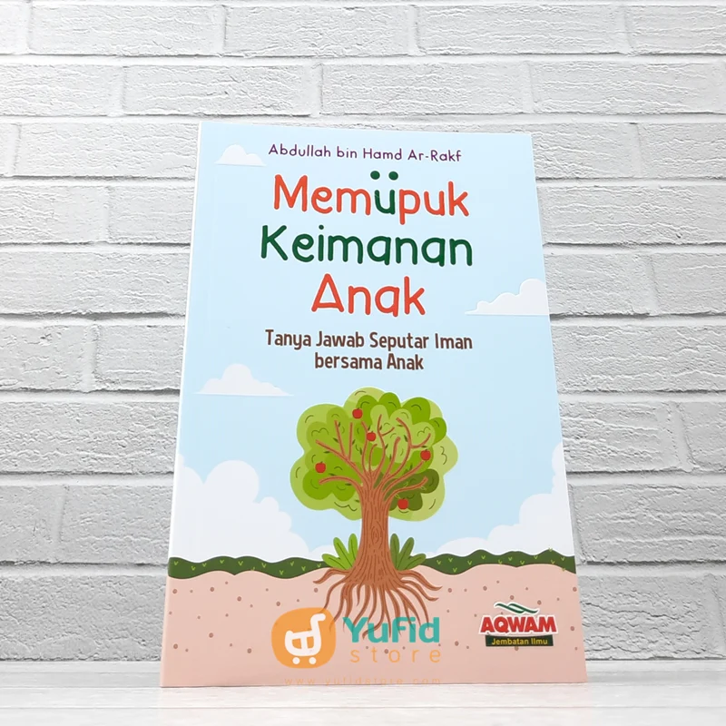 BUKU MEMUPUK KEIMANAN ANAK (AQWAM)