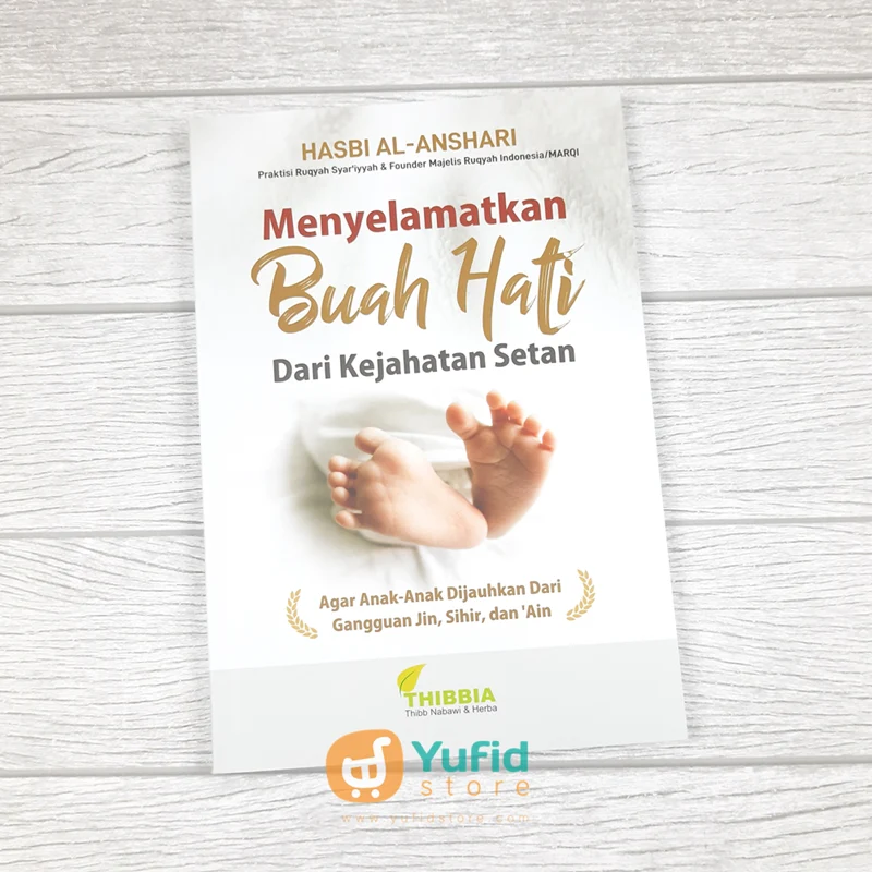 Buku Menyelamatkan Buah Hati Dari Kejahatan Setan (Thibbia)