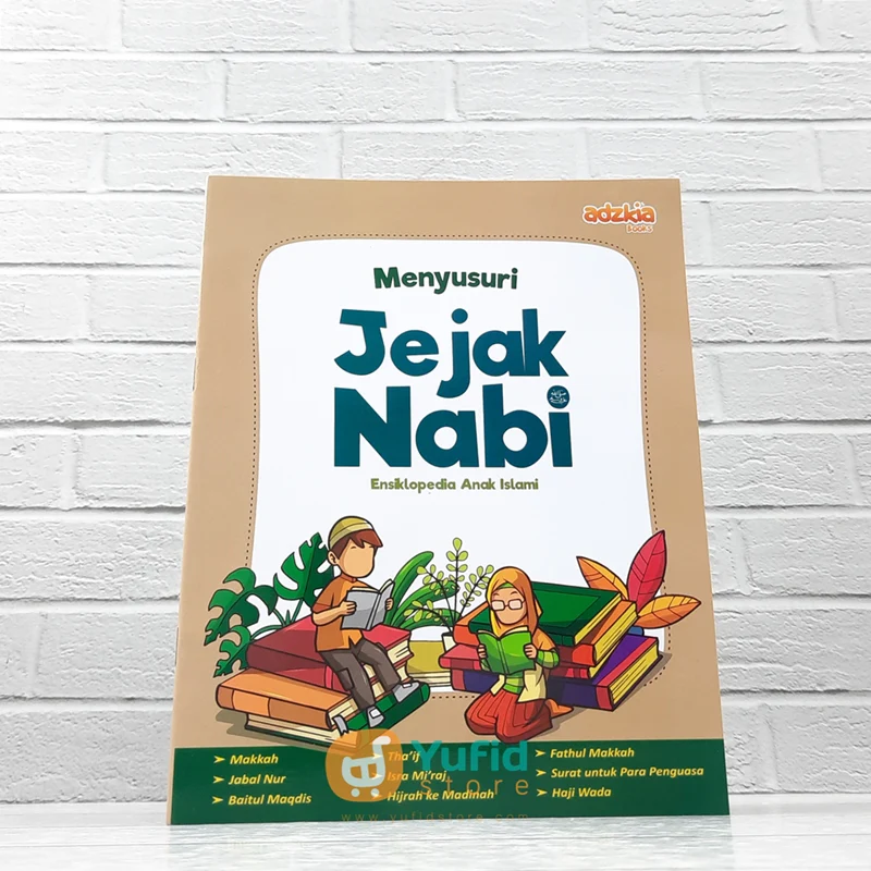 BUKU MENYUSURI JEJAK NABI ENSIKLOPEDIA ANAK ISLAM (ADZKIA BOOKS)