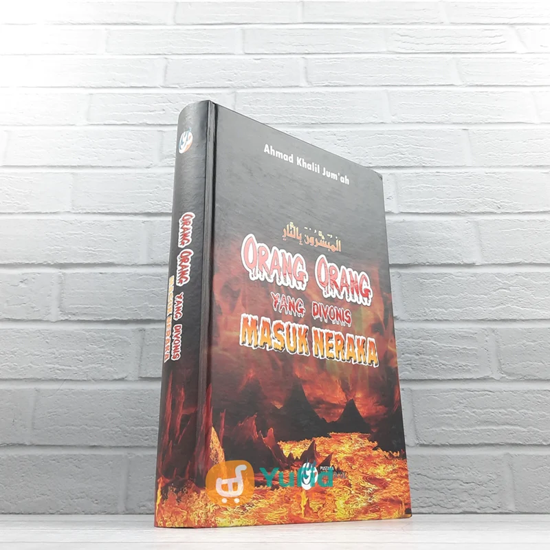 BUKU ORANG-ORANG YANG DIVONIS MASUK NERAKA (PUSTAKA DHIYAUL ILMI)