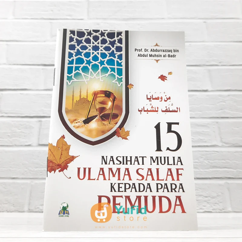 BUKU SAKU 15 NASEHAT MULIA ULAMA SALAF KEPADA PARA PEMUDA (DARUL HAQ)