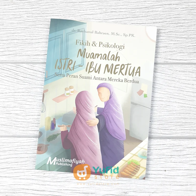 BUKU SAKU FIKIH & PSIKOLOGI - MUAMALAH ISTRI-IBU MERTUA (MUSLIMAFIYAH PUBLISHING)