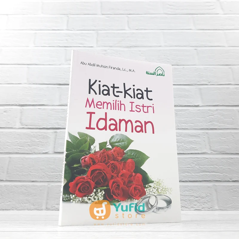 BUKU SAKU KIAT-KIAT MEMILIKI ISTRI IDAMAN (NASHIRUSSUNNAH)