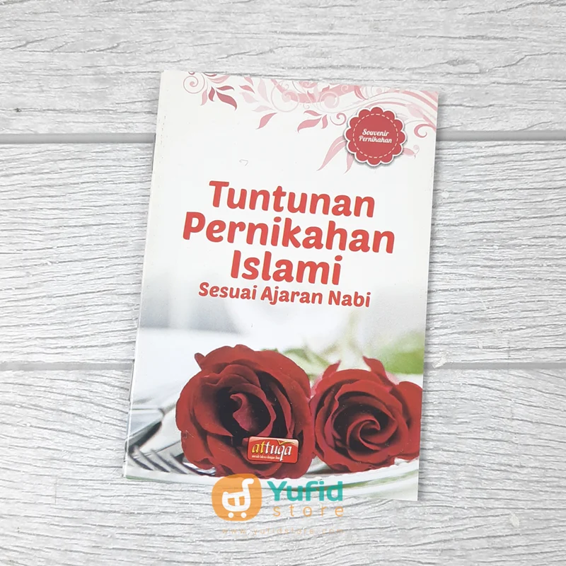 BUKU SAKU TUNTUNAN PERNIKAHAN ISLAMI SESUAI AJARAN NABI (ATTUQA)