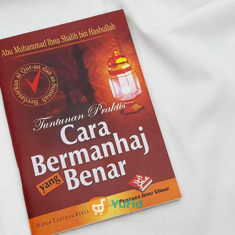 Buku Saku Tuntunan Praktis Cara Bermanhaj Yang Benar (Pustaka Ibnu Umar)
