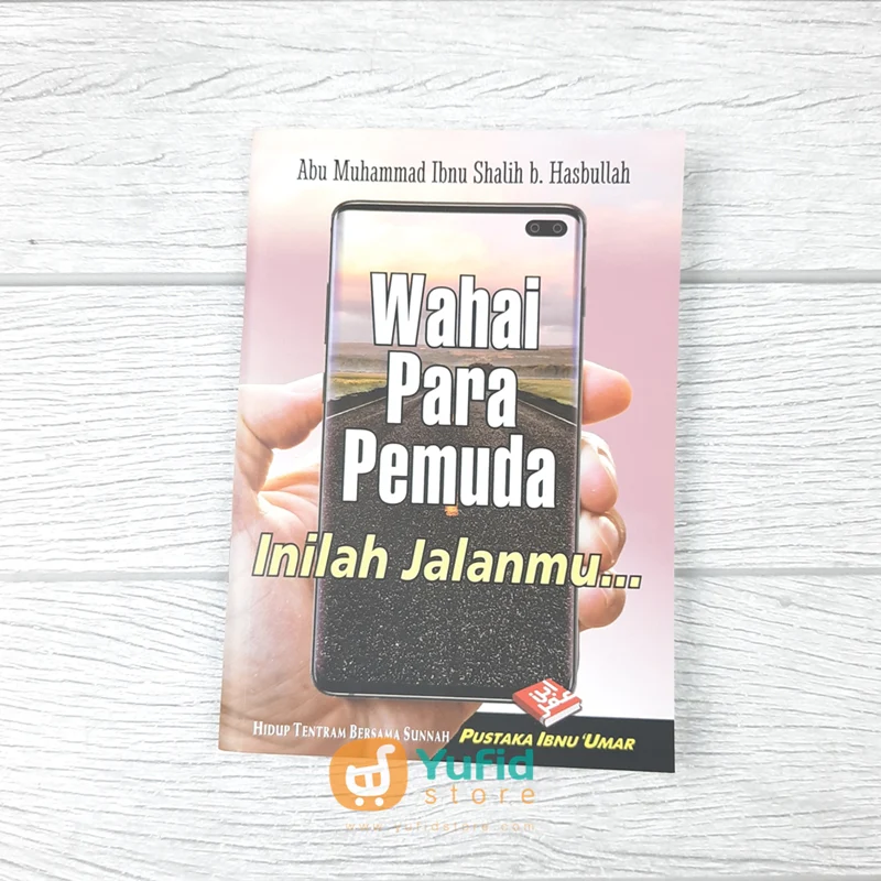 BUKU SAKU WAHAI PARA PEMUDA INILAH JALANMU (PEMUDA IBNU UMAR)