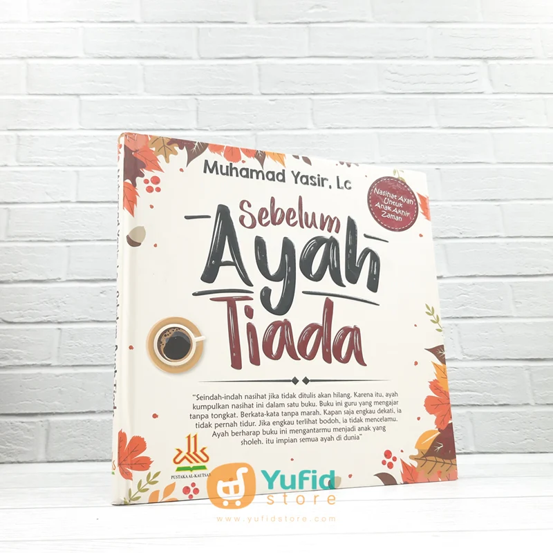 Buku Sebelum Ayah Tiada (Pustaka Al-Kautsar)