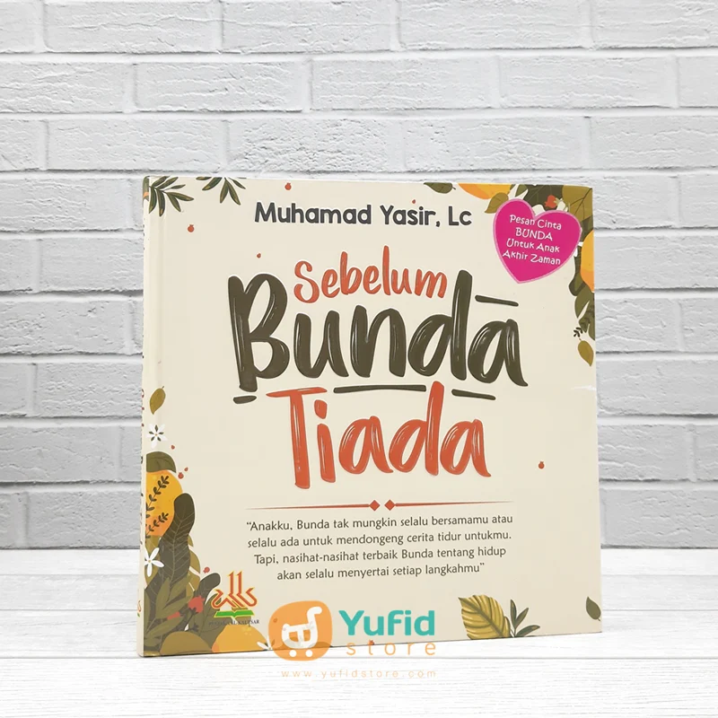 Buku Sebelum Bunda Tiada (Pustaka Al-Kautsar)