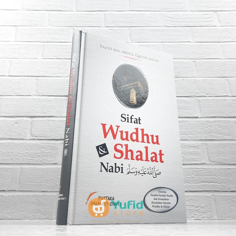 BUKU SIFAT WUDHU DAN SHALAT NABI (PUSTAKA IMAM ASY-SYAFII)